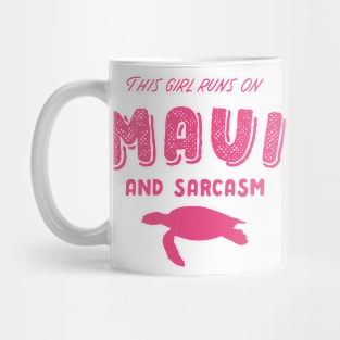 This Girl Runs On Maui And Sarcasm Mug